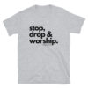 stop drop & worship